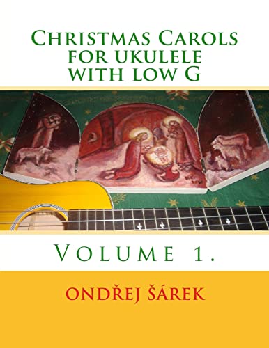 Christmas Carols for ukulele with low G: Volume 1.